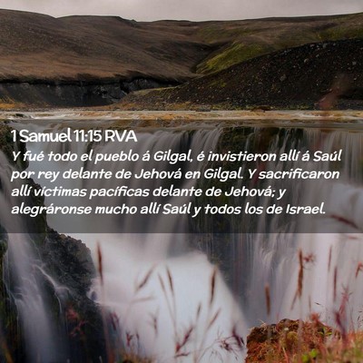 Picture 02 - 1 Samuel 11:15 RVA - Y fué todo el pueblo á Gilgal, é invistieron - Bible Verse Picture