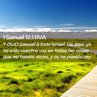 Picture 02 - 1 Samuel 12:1 RVA - Y DIJO Samuel á todo Israel: He aquí, yo he - Bible Verse Picture