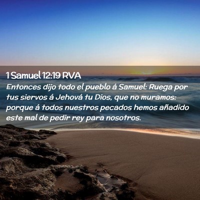 Picture 02 - 1 Samuel 12:19 RVA - Entonces dijo todo el pueblo á Samuel: Ruega por - Bible Verse Picture
