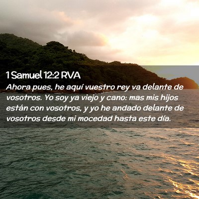 Picture 02 - 1 Samuel 12:2 RVA - Ahora pues, he aquí vuestro rey va delante de - Bible Verse Picture