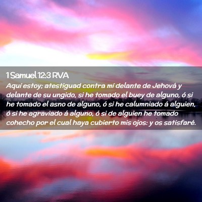 Picture 02 - 1 Samuel 12:3 RVA - Aquí estoy; atestiguad contra mí delante de - Bible Verse Picture