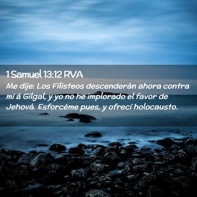 Picture 02 - 1 Samuel 13:12 RVA - Me dije: Los Filisteos descenderán ahora contra - Bible Verse Picture