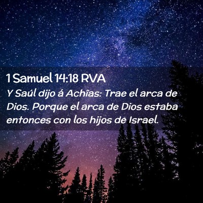 Picture 02 - 1 Samuel 14:18 RVA - Y Saúl dijo á Achîas: Trae el arca de Dios. - Bible Verse Picture