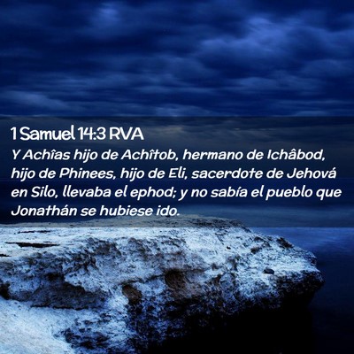 Picture 02 - 1 Samuel 14:3 RVA - Y Achîas hijo de Achîtob, hermano de Ichâbod, - Bible Verse Picture