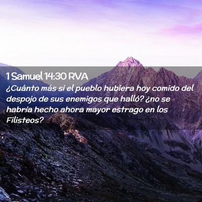 Picture 02 - 1 Samuel 14:30 RVA - ¿Cuánto más si el pueblo hubiera hoy comido - Bible Verse Picture