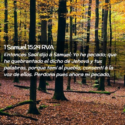 Picture 02 - 1 Samuel 15:24 RVA - Entonces Saúl dijo á Samuel: Yo he pecado; que - Bible Verse Picture