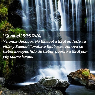 Picture 02 - 1 Samuel 15:35 RVA - Y nunca después vió Samuel á Saúl en toda su - Bible Verse Picture