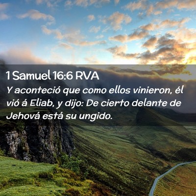 Picture 02 - 1 Samuel 16:6 RVA - Y aconteció que como ellos vinieron, él vió á - Bible Verse Picture