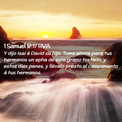 Picture 02 - 1 Samuel 17:17 RVA - Y dijo Isaí á David su hijo: Toma ahora para - Bible Verse Picture