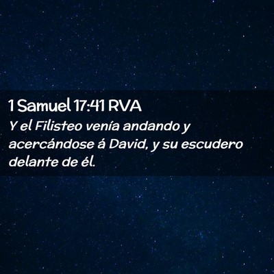 Picture 02 - 1 Samuel 17:41 RVA - Y el Filisteo venía andando y acercándose á - Bible Verse Picture