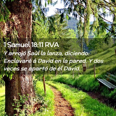 Picture 02 - 1 Samuel 18:11 RVA - Y arrojó Saúl la lanza, diciendo: Enclavaré á - Bible Verse Picture