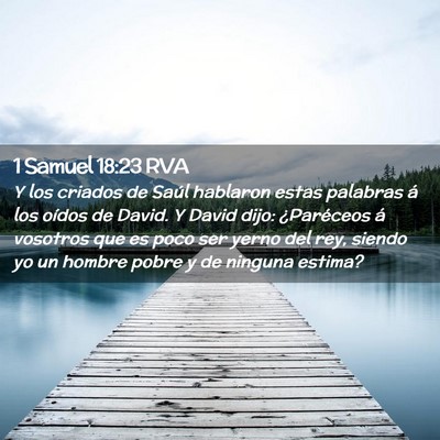 Picture 02 - 1 Samuel 18:23 RVA - Y los criados de Saúl hablaron estas palabras á - Bible Verse Picture