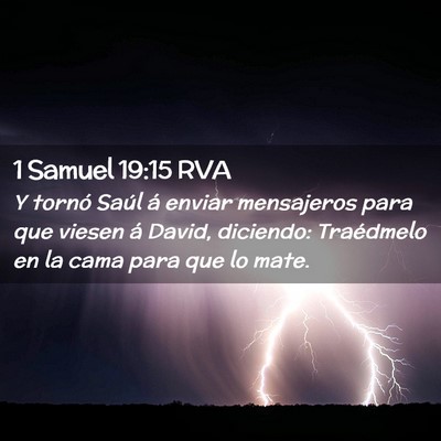 Picture 02 - 1 Samuel 19:15 RVA - Y tornó Saúl á enviar mensajeros para que - Bible Verse Picture