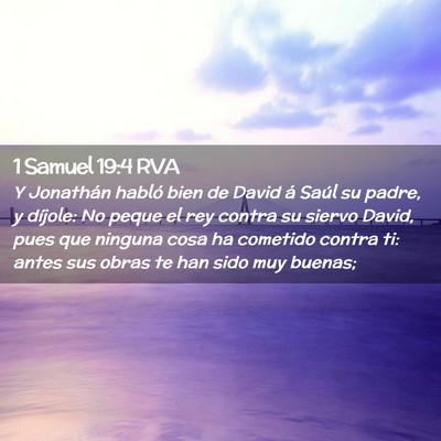 Picture 02 - 1 Samuel 19:4 RVA - Y Jonathán habló bien de David á Saúl su - Bible Verse Picture