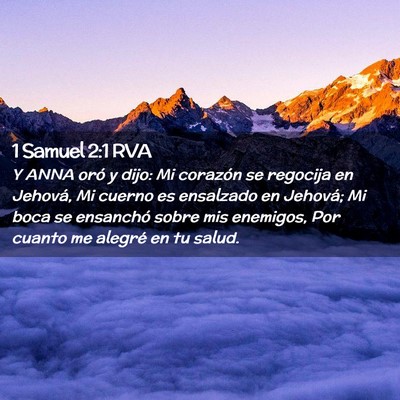 Picture 02 - 1 Samuel 2:1 RVA - Y ANNA oró y dijo: Mi corazón se regocija en - Bible Verse Picture