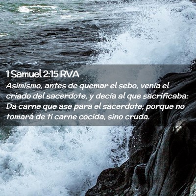Picture 02 - 1 Samuel 2:15 RVA - Asimismo, antes de quemar el sebo, venía el - Bible Verse Picture