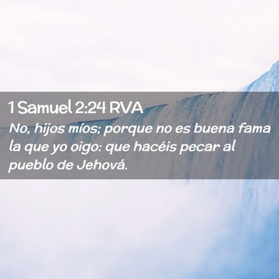 Picture 02 - 1 Samuel 2:24 RVA - No, hijos míos; porque no es buena fama la que - Bible Verse Picture