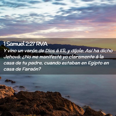 Picture 02 - 1 Samuel 2:27 RVA - Y vino un varón de Dios á Eli, y díjole: Así - Bible Verse Picture
