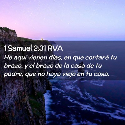 Picture 02 - 1 Samuel 2:31 RVA - He aquí vienen días, en que cortaré tu brazo, - Bible Verse Picture
