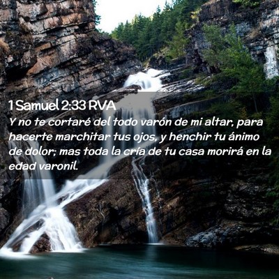 Picture 02 - 1 Samuel 2:33 RVA - Y no te cortaré del todo varón de mi altar, - Bible Verse Picture