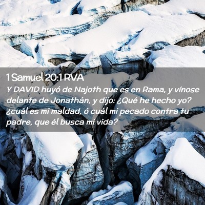 Picture 02 - 1 Samuel 20:1 RVA - Y DAVID huyó de Najoth que es en Rama, y vínose - Bible Verse Picture