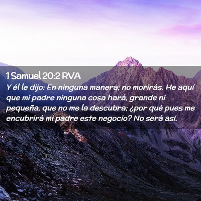 Picture 02 - 1 Samuel 20:2 RVA - Y él le dijo: En ninguna manera; no morirás. He - Bible Verse Picture