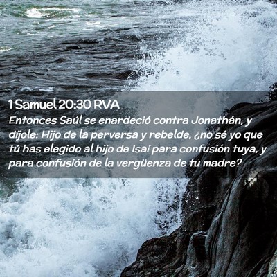 Picture 02 - 1 Samuel 20:30 RVA - Entonces Saúl se enardeció contra Jonathán, y - Bible Verse Picture