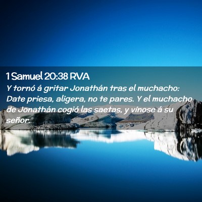 Picture 02 - 1 Samuel 20:38 RVA - Y tornó á gritar Jonathán tras el muchacho: - Bible Verse Picture