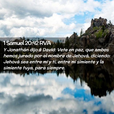Picture 02 - 1 Samuel 20:42 RVA - Y Jonathán dijo á David: Vete en paz, que ambos - Bible Verse Picture