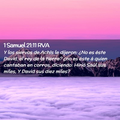Picture 02 - 1 Samuel 21:11 RVA - Y los siervos de Achîs le dijeron: ¿No es éste - Bible Verse Picture