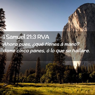 Picture 02 - 1 Samuel 21:3 RVA - Ahora pues, ¿qué tienes á mano? dame cinco - Bible Verse Picture