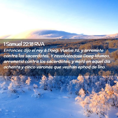 Picture 02 - 1 Samuel 22:18 RVA - Entonces dijo el rey á Doeg: Vuelve tú, y - Bible Verse Picture