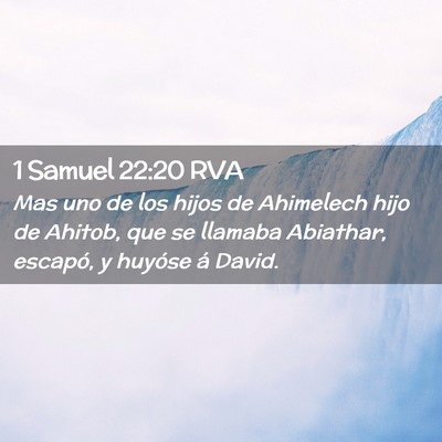 Picture 02 - 1 Samuel 22:20 RVA - Mas uno de los hijos de Ahimelech hijo de Ahitob, - Bible Verse Picture