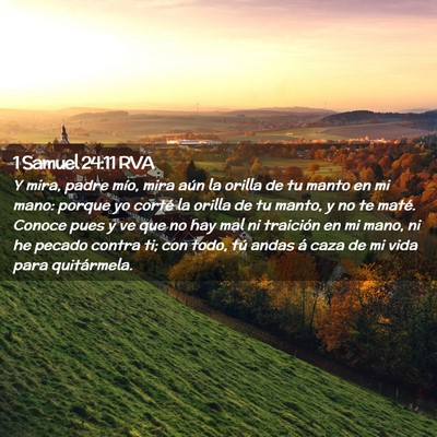 Picture 02 - 1 Samuel 24:11 RVA - Y mira, padre mío, mira aún la orilla de tu - Bible Verse Picture