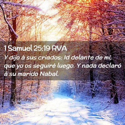 Picture 02 - 1 Samuel 25:19 RVA - Y dijo á sus criados: Id delante de mí, que yo - Bible Verse Picture