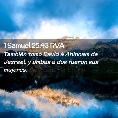 Picture 02 - 1 Samuel 25:43 RVA - También tomó David á Ahinoam de Jezreel, y - Bible Verse Picture
