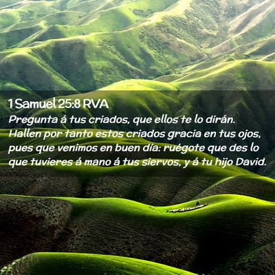 Picture 02 - 1 Samuel 25:8 RVA - Pregunta á tus criados, que ellos te lo dirán. - Bible Verse Picture