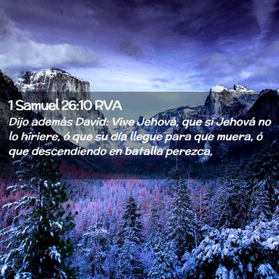Picture 02 - 1 Samuel 26:10 RVA - Dijo además David: Vive Jehová, que si Jehová - Bible Verse Picture
