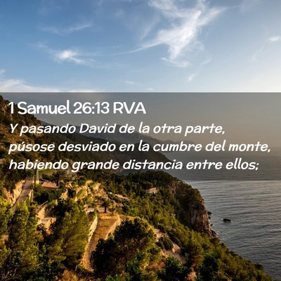 Picture 02 - 1 Samuel 26:13 RVA - Y pasando David de la otra parte, púsose - Bible Verse Picture