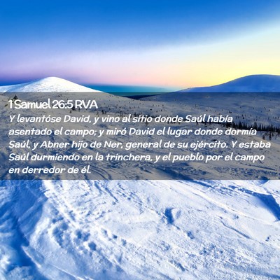 Picture 02 - 1 Samuel 26:5 RVA - Y levantóse David, y vino al sitio donde Saúl - Bible Verse Picture