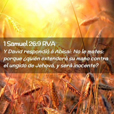 Picture 02 - 1 Samuel 26:9 RVA - Y David respondió á Abisai: No le mates: porque - Bible Verse Picture