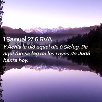 Picture 02 - 1 Samuel 27:6 RVA - Y Achîs le dió aquel día á Siclag. De aquí - Bible Verse Picture
