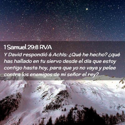 Picture 02 - 1 Samuel 29:8 RVA - Y David respondió á Achîs: ¿Qué he hecho? - Bible Verse Picture