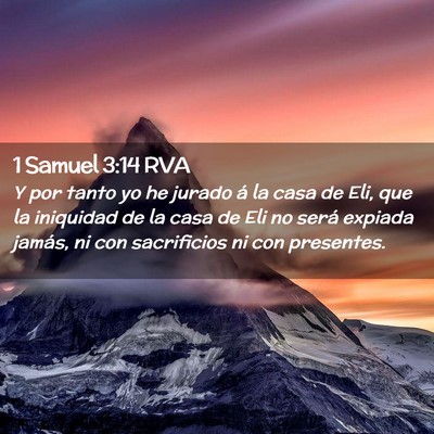 Picture 02 - 1 Samuel 3:14 RVA - Y por tanto yo he jurado á la casa de Eli, que - Bible Verse Picture