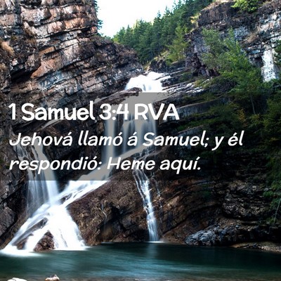 Picture 02 - 1 Samuel 3:4 RVA - Jehová llamó á Samuel; y él respondió: Heme - Bible Verse Picture