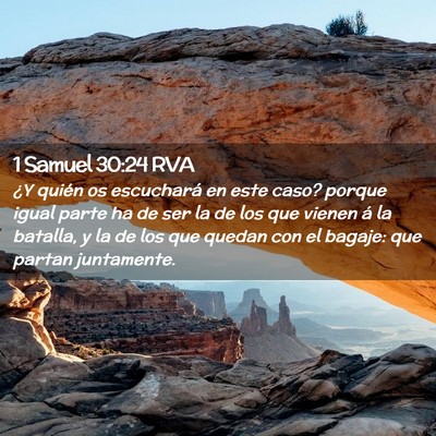 Picture 02 - 1 Samuel 30:24 RVA - ¿Y quién os escuchará en este caso? porque - Bible Verse Picture