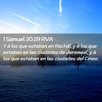 Picture 02 - 1 Samuel 30:29 RVA - Y á los que estaban en Rachâl, y á los que - Bible Verse Picture