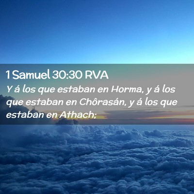 Picture 02 - 1 Samuel 30:30 RVA - Y á los que estaban en Horma, y á los que - Bible Verse Picture