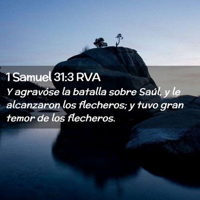 Picture 02 - 1 Samuel 31:3 RVA - Y agravóse la batalla sobre Saúl, y le - Bible Verse Picture
