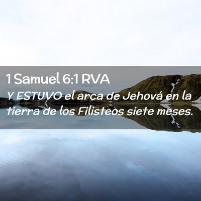 Picture 02 - 1 Samuel 6:1 RVA - Y ESTUVO el arca de Jehová en la tierra de los - Bible Verse Picture